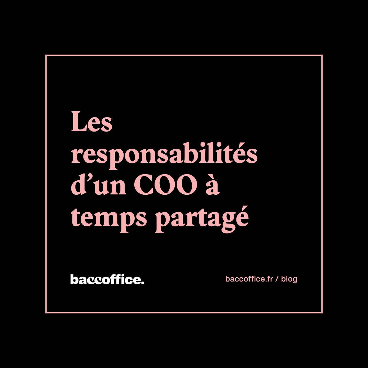 Les responsabilités d’un COO à temps partagé